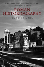 Roman Historiography: An Introduction to its Basic Aspects and Development - ISBN 9781405121835