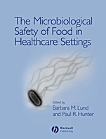 The Microbiological Safety of Food in Healthcare Settings - ISBN 9781405122207