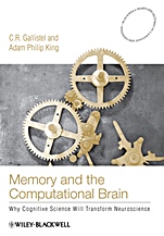 Memory and the Computational Brain: Why Cognitive Science will Transform Neuroscience - ISBN 9781405122887