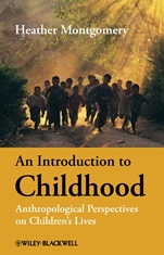 An Introduction to Childhood: Anthropological Perspectives on Childrens Lives - ISBN 9781405125918