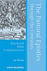 The Pastoral Epistles Through the Centuries - ISBN 9781405126144