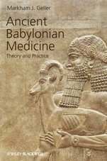 Ancient Babylonian Medicine: Theory and Practice - ISBN 9781405126526