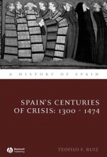 Spains Centuries of Crisis: 1300 – 1474 - ISBN 9781405127899