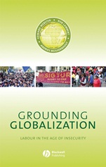 Grounding Globalization: Labour in the Age of Insecurity - ISBN 9781405129145
