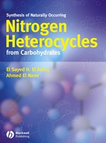 Synthesis of Naturally Occurring Nitrogen Heterocycles from Carbohydrates - ISBN 9781405129343