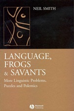 Language, Frogs and Savants: More Linguistic Problems, Puzzles and Polemics - ISBN 9781405130370