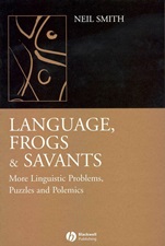 Language, Frogs and Savants: More Linguistic Problems, Puzzles and Polemics - ISBN 9781405130387