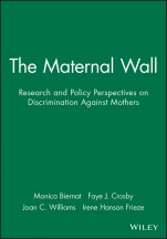 The Maternal Wall: Research and Policy Perspectives on Discrimination Against Mothers - ISBN 9781405130486