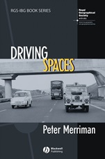 Driving Spaces: A Cultural–Historical Geography of Englands M1 Motorway - ISBN 9781405130721