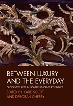 Between Luxury and the Everyday: Decorative Arts in Eighteenth–Century France - ISBN 9781405131681