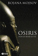 Osiris: Death and Afterlife of a God - ISBN 9781405131797