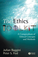 The Ethics Toolkit: A Compendium of Ethical Concepts and Methods - ISBN 9781405132305