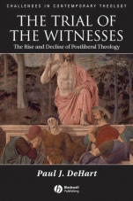 The Trial of the Witnesses: The Rise and Decline of Postliberal Theology - ISBN 9781405132954