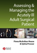 Assessing and Managing the Acutely Ill Adult Surgical Patient - ISBN 9781405133050