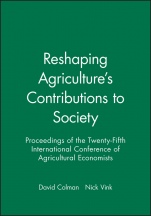 Reshaping Agricultures Contributions to Society: Proceedings of the Twenty–Fifth International Conference of Agricultural Economists - ISBN 9781405133289