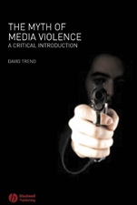 The Myth of Media Violence: A Critical Introduction - ISBN 9781405133838