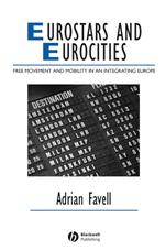 Eurostars and Eurocities: Free Movement and Mobility in an Integrating Europe - ISBN 9781405134040