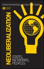 Neoliberalization: States, Networks, Peoples - ISBN 9781405134316