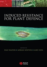 Induced Resistance for Plant Defence: A Sustainable Approach to Crop Protection - ISBN 9781405134477