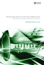 Music Education for the New Millennium: Theory and Practice Futures for Music Teaching and Learning - ISBN 9781405136587