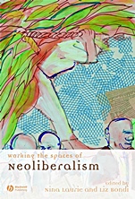 Working the Spaces of Neoliberalism: Activism, Professionalisation and Incorporation - ISBN 9781405138000