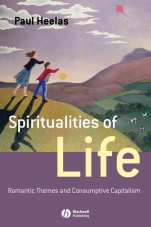 Spiritualities of Life: New Age Romanticism and Consumptive Capitalism - ISBN 9781405139373