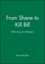 From Shane to Kill Bill: Rethinking the Western - ISBN 9781405139649