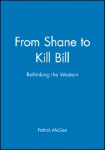 From Shane to Kill Bill: Rethinking the Western - ISBN 9781405139656