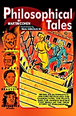 Philosophical Tales: Being an Alternative History Revealing the Characters, the Plots, and the Hidden Scenes That Make Up the True Story of Philosophy - ISBN 9781405140362