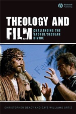 Theology and Film: Challenging the Sacred/Secular Divide - ISBN 9781405144377
