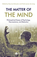 The Matter of the Mind: Philosophical Essays on Psychology, Neuroscience and Reduction - ISBN 9781405144438