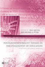 Postfoundationalist Themes In The Philosophy of Education: Festschrift for James D. Marshall - ISBN 9781405145367