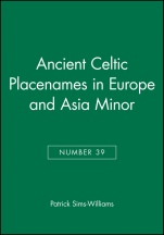 Ancient Celtic Placenames in Europe and Asia Minor, Number 39 - ISBN 9781405145701