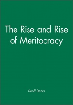 The Rise and Rise of Meritocracy - ISBN 9781405147194