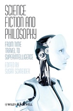 Science Fiction and Philosophy: From Time Travel to Superintelligence - ISBN 9781405149068