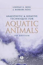 Anaesthetic and Sedative Techniques for Aquatic Animals - ISBN 9781405149389