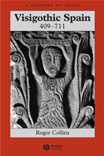 Visigothic Spain 409 – 711 - ISBN 9781405149662