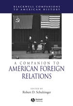 A Companion to American Foreign Relations - ISBN 9781405149860