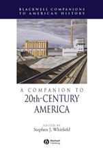 A Companion to 20th–Century America - ISBN 9781405156523