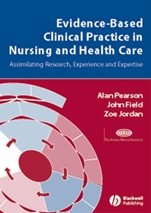 Evidence–Based Clinical Practice in Nursing and Health Care: Assimilating Research, Experience and Expertise - ISBN 9781405157407