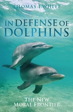 In Defense of Dolphins: The New Moral Frontier - ISBN 9781405157797
