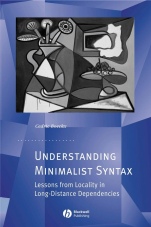 Understanding Minimalist Syntax: Lessons from Locality in Long–Distance Dependencies - ISBN 9781405157957