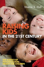 Raising Kids in the 21st Century: The Science of Psychological Health for Children - ISBN 9781405158060