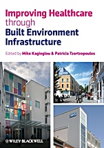 Improving Healthcare through Built Environment Infrastructure - ISBN 9781405158657