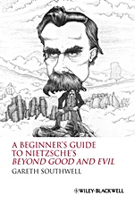 A Beginners Guide to Nietzsches Beyond Good and Evil - ISBN 9781405160049