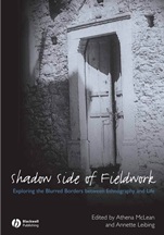 The Shadow Side of Fieldwork: Exploring the Blurred Borders between Ethnography and Life - ISBN 9781405161305