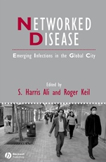 Networked Disease: Emerging Infections in the Global City - ISBN 9781405161343