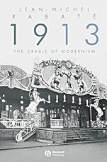 1913: The Cradle of Modernism - ISBN 9781405161923