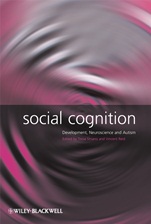 Social Cognition: Development, Neuroscience and Autism - ISBN 9781405162173