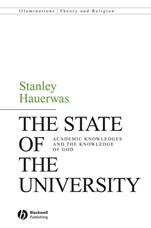The State of the University: Academic Knowledges and the Knowledge of God - ISBN 9781405162487